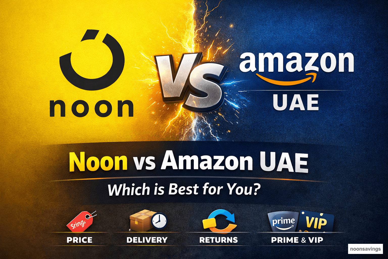 Noon vs Amazon UAE: Ultimate Comparison Guide for Smart Shoppers